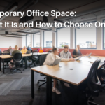 Temporary Office Space: What It Is and How to Choose the Right One